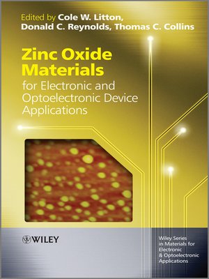 cover image of Zinc Oxide Materials for Electronic and Optoelectronic Device Applications
